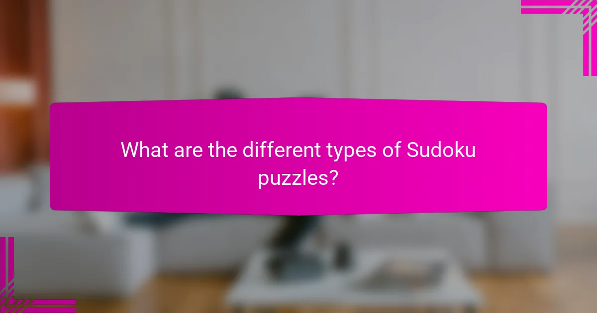 What are the different types of Sudoku puzzles?