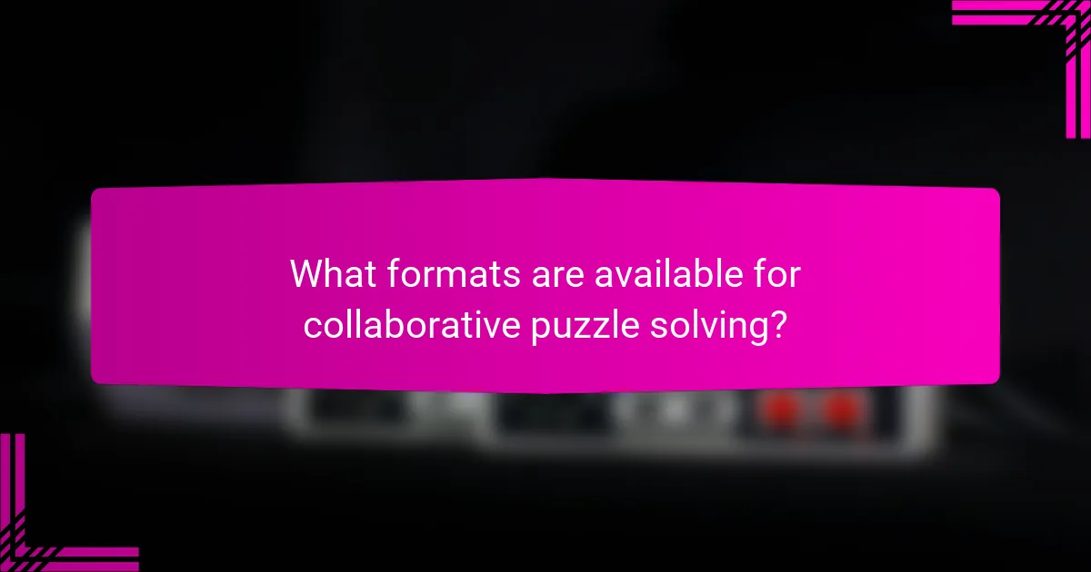 What formats are available for collaborative puzzle solving?