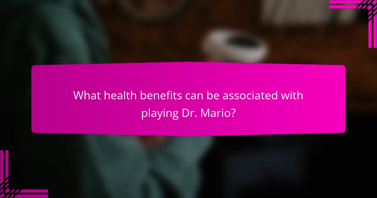 What health benefits can be associated with playing Dr. Mario?