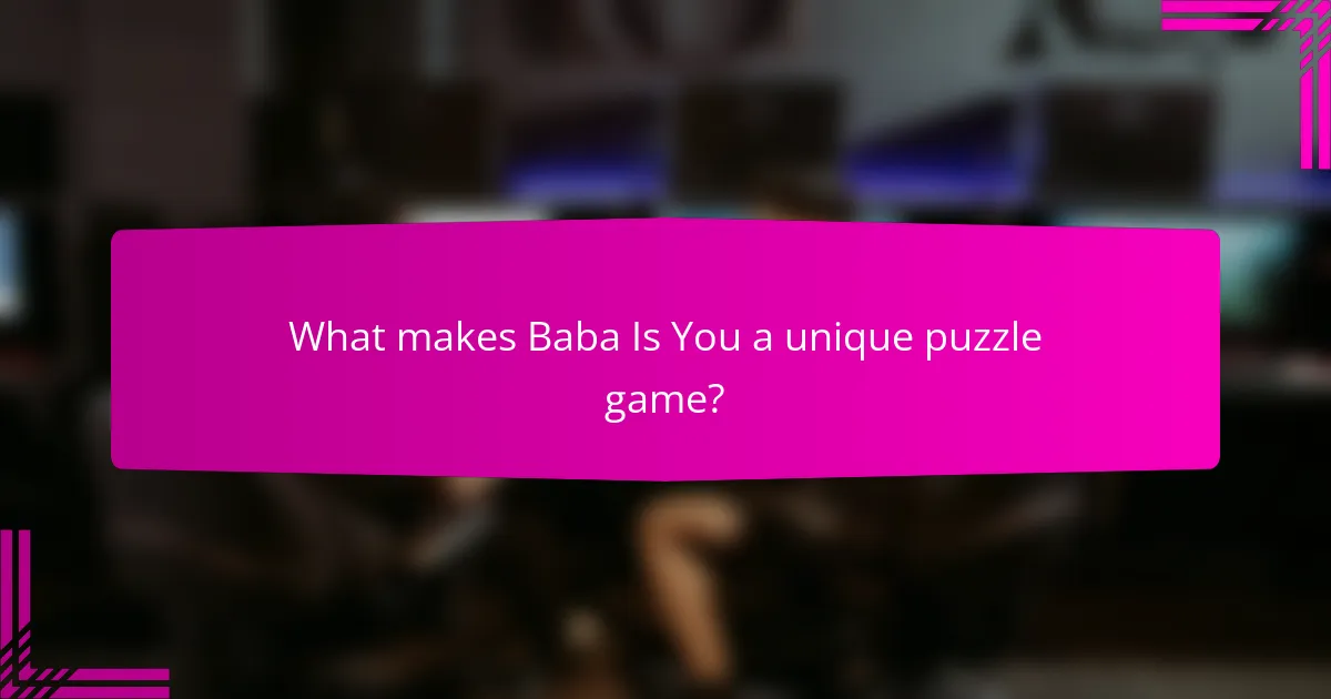 What makes Baba Is You a unique puzzle game?