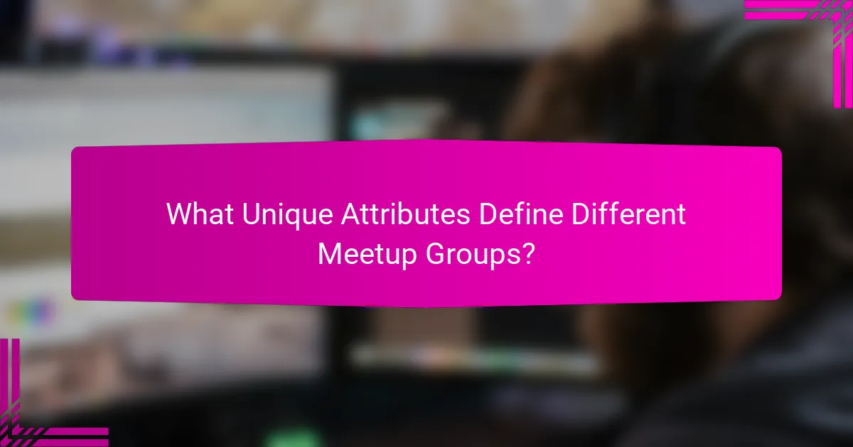 What Unique Attributes Define Different Meetup Groups?