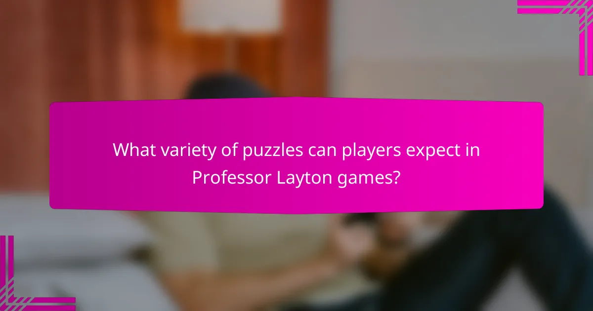 What variety of puzzles can players expect in Professor Layton games?