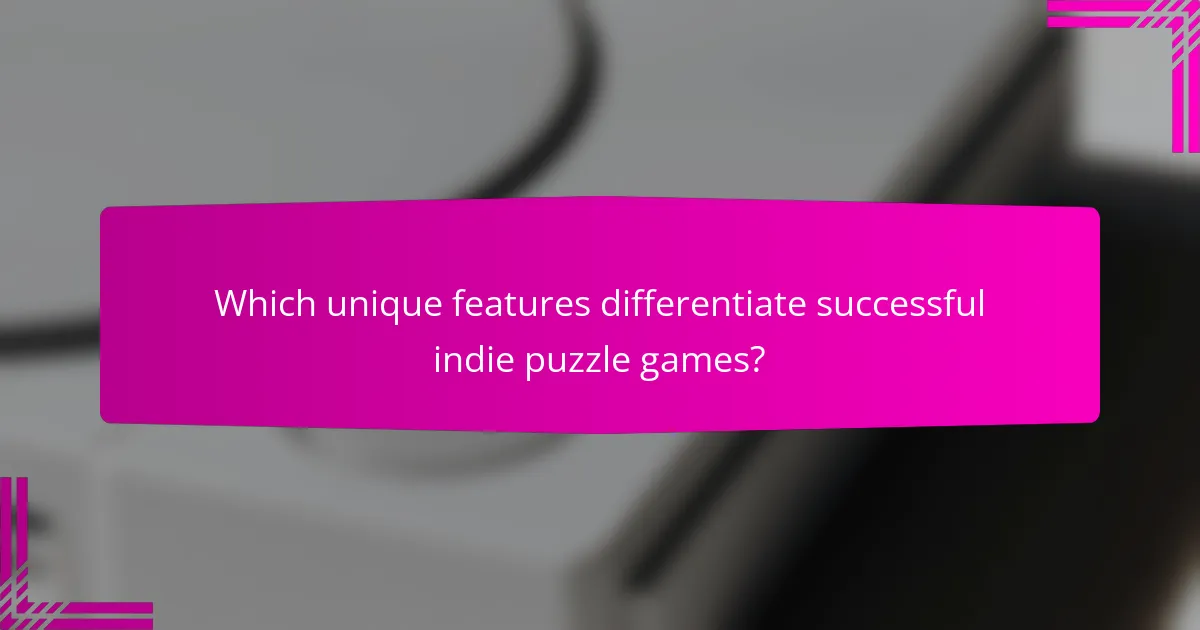 Which unique features differentiate successful indie puzzle games?