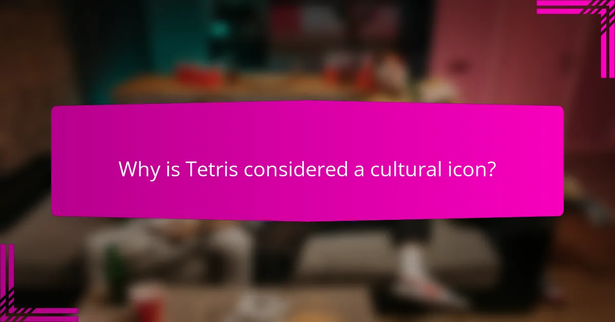 Why is Tetris considered a cultural icon?